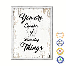Load image into Gallery viewer, You Are Capable Of Amazing Things Vintage Saying Gifts Home Decor Wall Art Canvas Print with Custom Picture Frame
