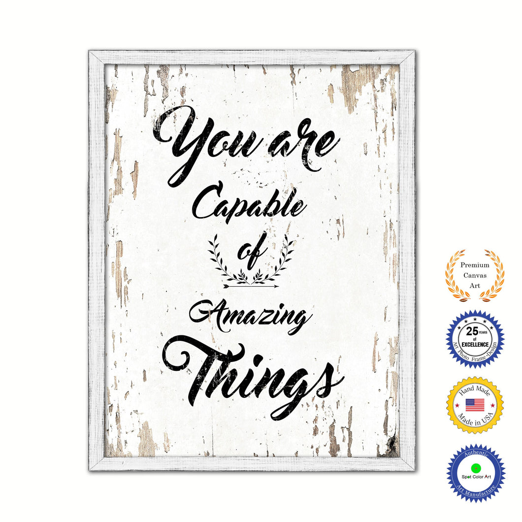 You Are Capable Of Amazing Things Vintage Saying Gifts Home Decor Wall Art Canvas Print with Custom Picture Frame