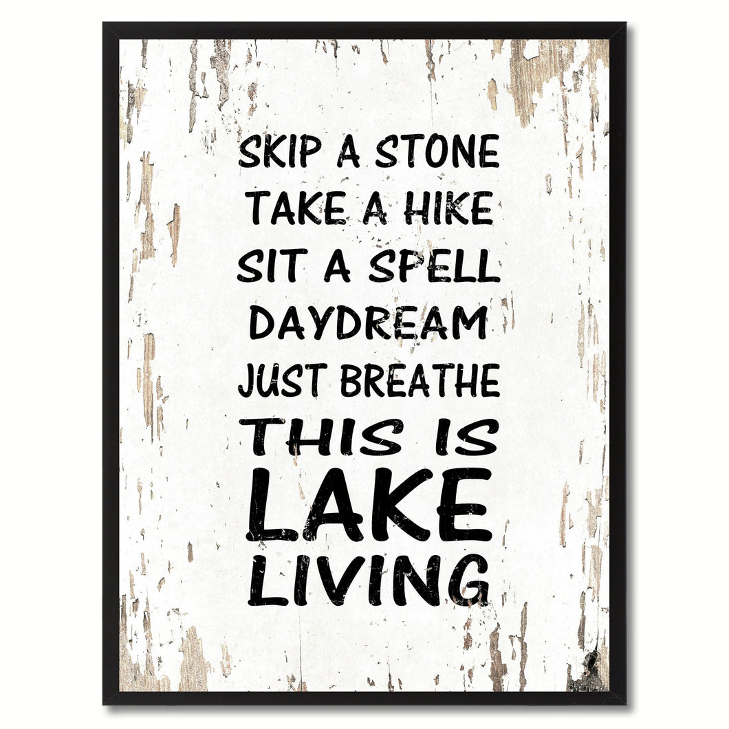 Skip A Stone Take A Hike Just Breathe This Is Lake Living Saying Canvas Print, Black Picture Frame Home Decor Wall Art Gifts