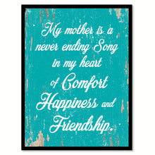 Load image into Gallery viewer, My Mother Is A Never Ending Song Happy Quote Saying Home Decor Wall Art Gift Ideas 111821

