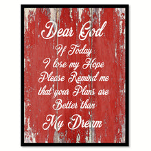 Load image into Gallery viewer, Dear God If Today I Lose My Hope  Quote Saying Gift Ideas Home Décor Wall Art

