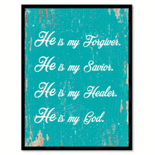 Load image into Gallery viewer, He is my forgiver he is my savior He is my healer He is my God Bible Verse Gift Ideas Home Decor Wall Art, Aqua
