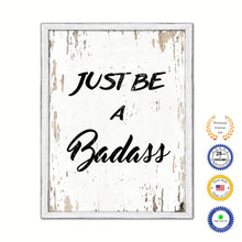 Load image into Gallery viewer, Just Be A Bada?s Vintage Saying Gifts Home Decor Wall Art Canvas Print with Custom Picture Frame
