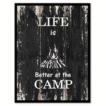 Load image into Gallery viewer, Life is better at the camp Motivational Quote Saying Canvas Print with Picture Frame Home Decor Wall Art
