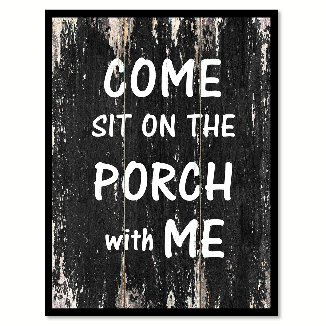 Come sit on the porch with me Quote Saying Canvas Print with Picture Frame Home Decor Wall Art
