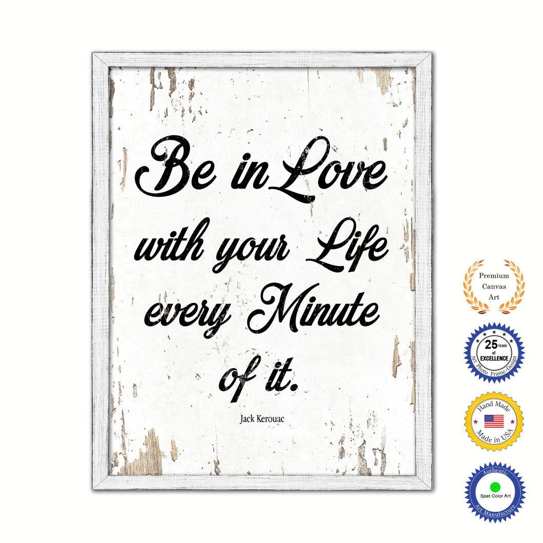 Be In Love With Your Life Every Minute Of It Vintage Saying Gifts Home Decor Wall Art Canvas Print with Custom Picture Frame