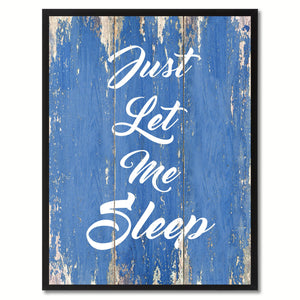 Just Let Me Sleep Saying Canvas Print, Black Picture Frame Home Decor Wall Art Gifts