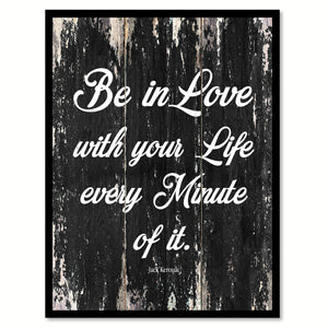 Be in love with your life every minute of it Motivational Quote Saying Canvas Print with Picture Frame Home Decor Wall Art
